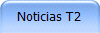 Noticias T2
