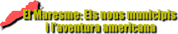 El Maresme: Nous municipis i l'aventura americana